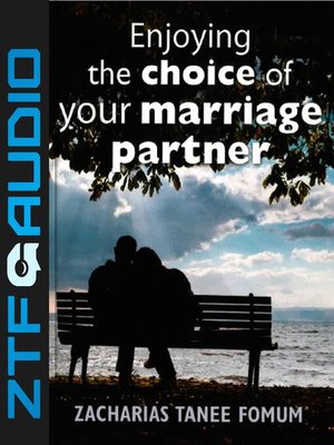 cover image of Enjoying the Choice of Your Marriage Partner